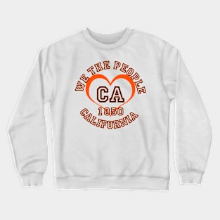 Show your California pride: California gifts and merchandise Crewneck Sweatshirt